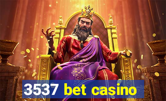 3537 bet casino